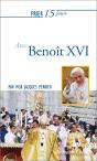 Prier 15 Jours Avec... Tome 199 : Benoît Xvi - Preview