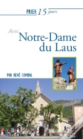 Prier 15 Jours Avec... Tome 203 : Notre-Dame Du Laus