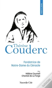 Capa do artigo Prier 15 Jours Avec... Tome 90 : Thérèse Couderc : Fondatrice De Notre-Dame Du Cénacle