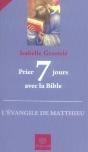 Prier 7 Jours Avec La Bible ; L'Évangile De Matthieu - Preview