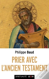 Prier Avec L'Ancien Testament