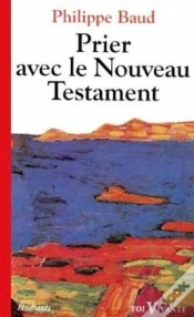 Capa do artigo Prier Avec Le Nouveau Testament