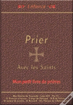 Capa do artigo Prier Avec Les Saints ; Mon Petit Livre De Prières