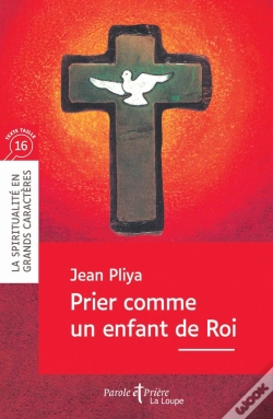 Capa do artigo Prier Comme Un Enfant De Roi