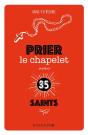 Prier Le Chapelet Avec 35 Saints - Preview