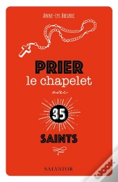 Prier Le Chapelet Avec 35 Saints