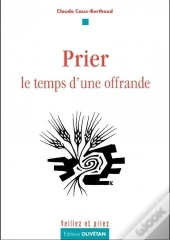 Prier Le Temps D'Une Offrande