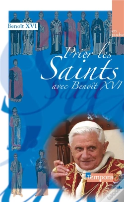 Capa do artigo Prier Les Saints Avec Benoît Xvi