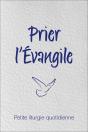 Prier L'Evangile ; Petite Liturgie Quotidienne - Preview