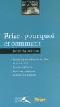 Prier : Pourquoi Et Comment - Preview