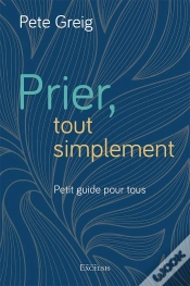 Capa do artigo Prier, Tout Simplement : Petit Guide Pour Tous