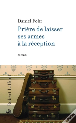 Capa do artigo Prière De Laisser Ses Armes À La Réception
