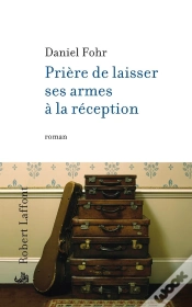 Capa do artigo Prière De Laisser Ses Armes À La Réception