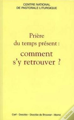 Capa do artigo Priere Du Temps Present ; Comment S'Y Retrouver
