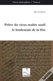 Prière Du Vieux Maître Soufi Le Lendemain De La Fête