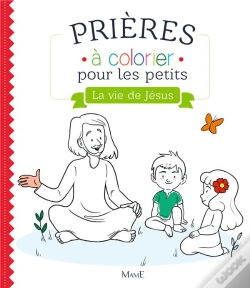 Capa do artigo Prières À Colorier Pour Les Petits : La Vie De Jésus