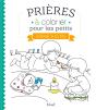 Prières À Colorier Pour Les Petits : L'Éveil À La Foi - Preview