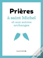 Prières À Saint Michel Et Aux Autres Archanges