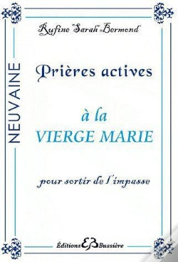 Capa do artigo Prières Actives À La Vierge Marie ; Pour Sortir De L'Impasse
