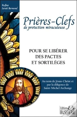 Capa do artigo Prieres-Clefs De Protection Miraculeuse - Pour Se Liberer Des Pactes Et Sortileges