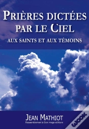 Capa do artigo Prières Dictées Par Le Ciel Aux Saints Et Aux Témoins