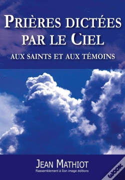 Capa do artigo Prières Dictées Par Le Ciel Aux Saints Et Aux Témoins