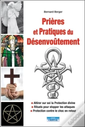 Prières Et Pratiques Du Désenvoûtement