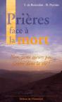 Prieres Face A La Mort ; Non Je Ne Meurs Pas J'Entre Dans La Vie - Preview