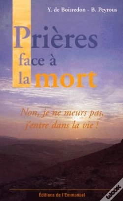 Capa do artigo Prieres Face A La Mort ; Non Je Ne Meurs Pas J'Entre Dans La Vie