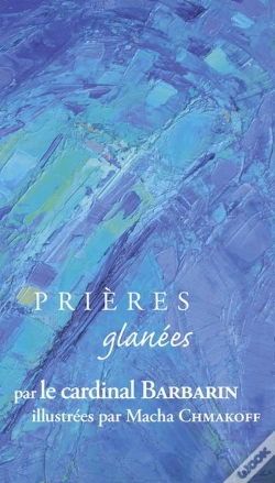 Capa do artigo Prieres Glanees : Prières Glanées Par Le Cardinal Barbarin