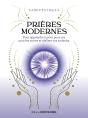 Prières Modernes Pour Apprendre À Prier Pour Soi, Pour Les Autres Et Réaliser Vos Souhaits - Preview