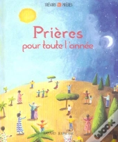 Prieres Pour Toute L'Annee