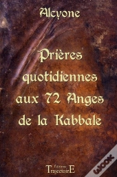 Prières Quotidiennes Aux 72 Anges De La Kabbale