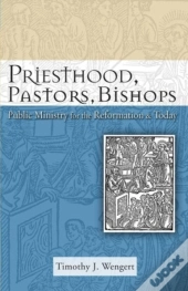 Priesthood, Pastors, Bishops