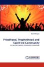 Priesthood, Prophethood And Spirit-Led Community - Preview
