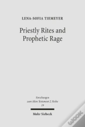 Priestly Rites And Prophetic Rage