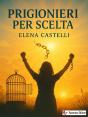 Prigionieri Per Scelta - Preview