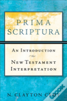 Prima Scriptura Â€“ An Introduction To New Testament Interpretation