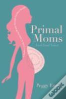 Primal Moms Look Good Naked
