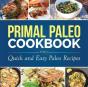 Primal Paleo Cookbook: Quick And Easy Pa - Preview