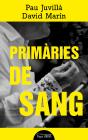 Primàries De Sang - Preview