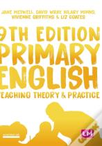 Primary English: Teaching Theory And Practice