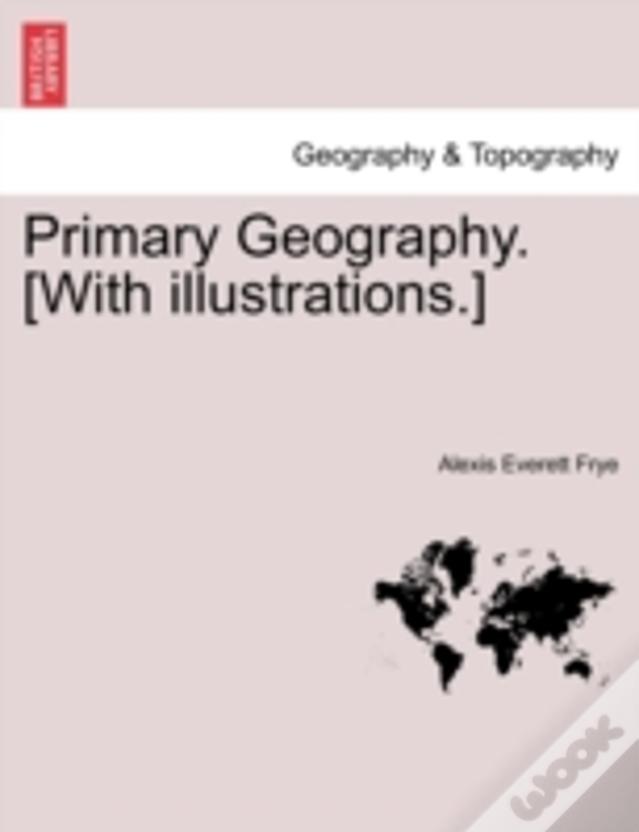 Primary Geography. (With Illustrations.)
