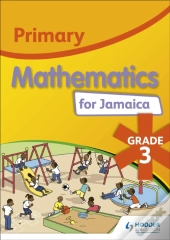 Primary Mathematics For Jamaica: Grade 3 Student'S Book