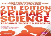 Primary Science: Teaching Theory And Practice