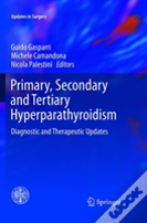 Primary, Secondary And Tertiary Hyperparathyroidism