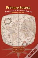 Primary Sources Western Civilization, Volume 2 For Primary Sources Western Civilization, Volume 2