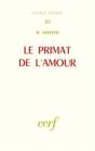 Primat De L Amour Le - Preview