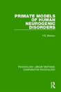 Primate Models Of Human Neurogenic Disorders - Preview