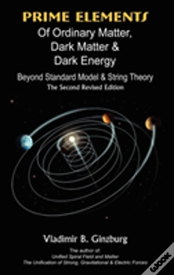 Capa do artigo Prime Elements Of Ordinary Matter, Dark Matter & Dark Energy - Beyond Standard Model & String Theory
